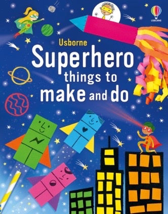 Superhero Things to Make & Do